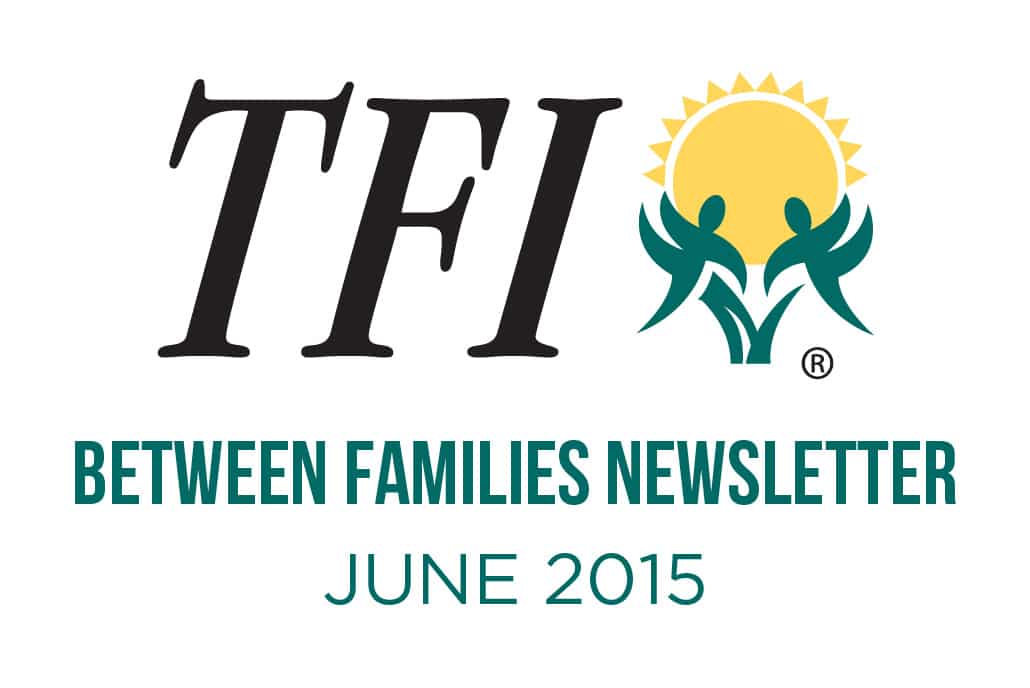 June 2015 – Between Families Newsletter